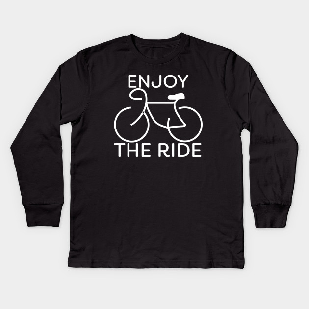 Enjoy The Ride Bike White Cycling Gift